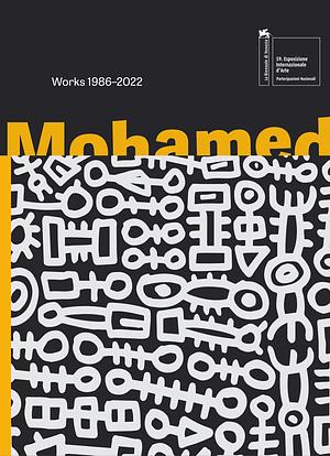 Mohamed Ahmed Ibrahim: Between Sunrise and Sunset : Works, 1986-2022 by Maya Allison, Cristiana de Marchi