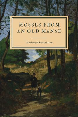 Mosses from an Old Manse by Nathaniel Hawthorne