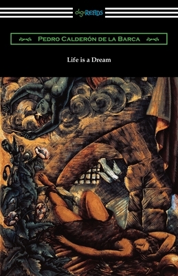 Life is a Dream by Pedro Calderón de la Barca
