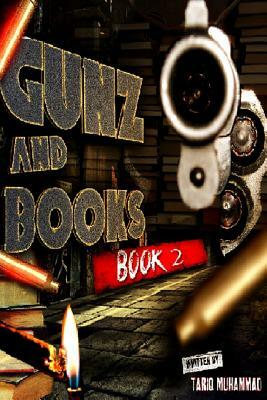 Gunz and Books book 2 by Tariq Muhammad