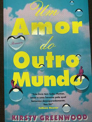 Um amor do outro mundo by Kirsty Greenwood