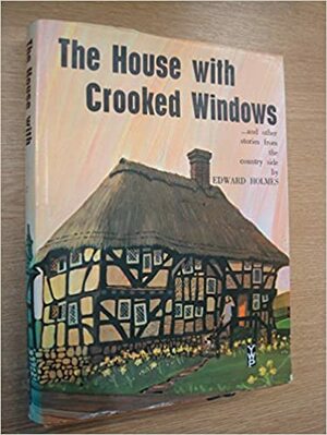 The House with Crooked windows by Edward Holmes