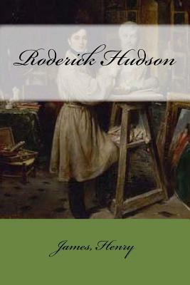 Roderick Hudson by James Henry