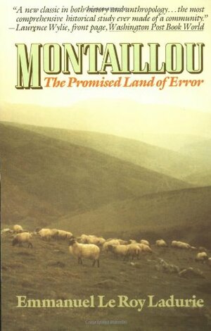 Montaillou: The Promised Land of Error by Emmanuel Le Roy Ladurie