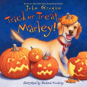 Trick or Treat, Marley! by John Grogan