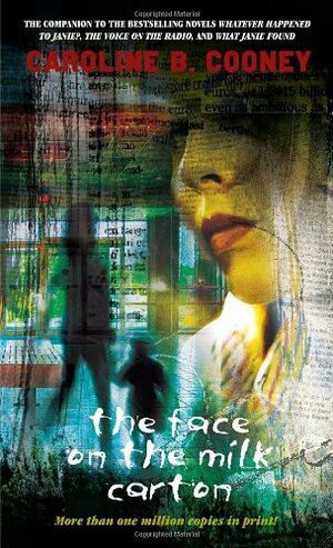 The Face on the Milk Carton by Caroline B. Cooney