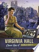 Virginia Hall: Clever Spy of World War II by Rebecca Langston-George