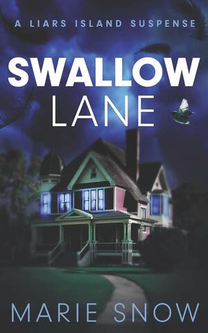 Swallow Lane by Marie Snow