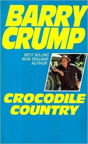 Crocodile Country by Barry Crump