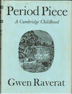 Period piece: a Cambridge childhood by Gwen Raverat, Gwen Raverat
