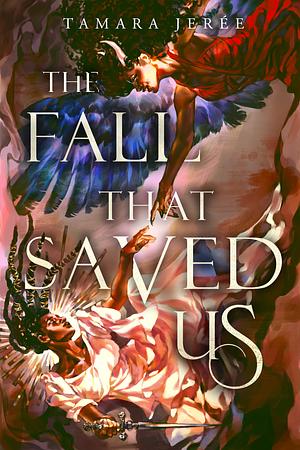 The Fall That Saved Us by Tamara Jerée