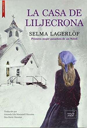 La casa de Liljecrona by Selma Lagerlöf