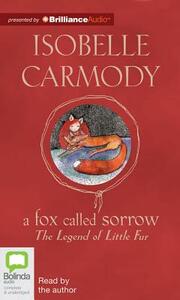 A Fox Called Sorrow by Isobelle Carmody