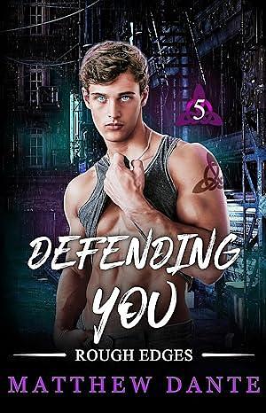 Defending You by Matthew Dante, Matthew Dante