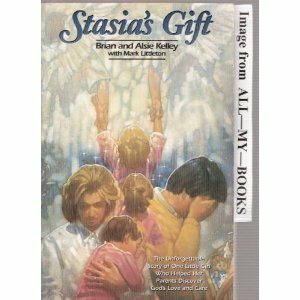 Stasia's Gift by Brian Kelley, Mark R. Littleton