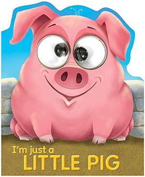 I'm Just a Little Pig by Top That Publishing