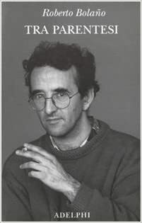 Tra parentesi by Ignacio Echevarría, Roberto Bolaño