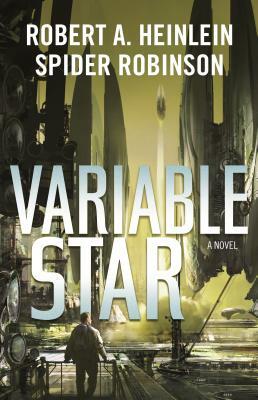 Variable Star by Spider Robinson, Robert A. Heinlein