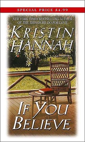 If You Believe by Kristin Hannah