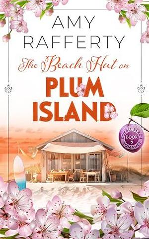 The Beach Hut on Plum Island by Amy Rafferty, Amy Rafferty