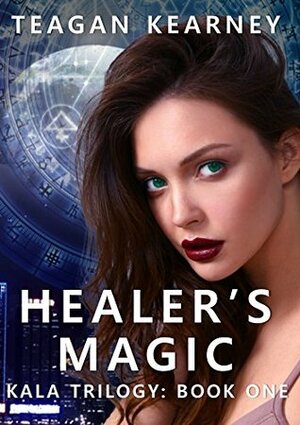 Healer's Magic by Teagan Kearney