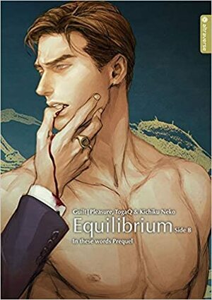 Equilibrium Light Novel - Side B (In These Words: Prequel) by Guilt|Pleasure, Kichiku Neko