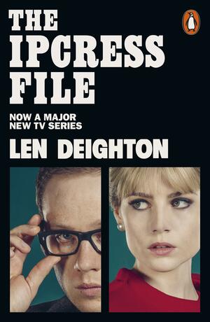 The IPCRESS File by Len Deighton