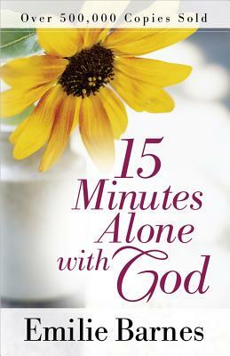 15 Minutes Alone with God by Emilie Barnes
