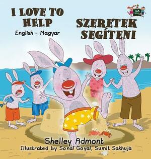 I Love to Help: English Hungarian Bilingual Edition by Kidkiddos Books, Shelley Admont