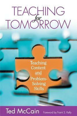 Teaching for Tomorrow: Teaching Content and Problem-Solving Skills by 