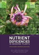 Nutrient Deficiencies in Bedding Plants: A Pictorial Guide for Identification and Correction by James L. Gibson