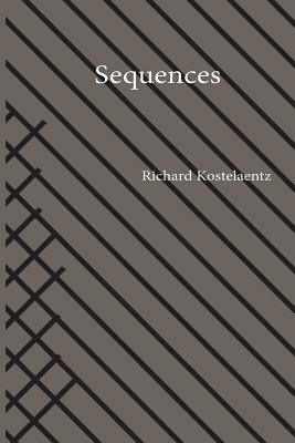 Sequences by Andrew Charles Morinelli, Richard Kostelanetz