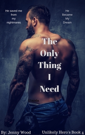 The Only Thing I Need by Jenny Wood
