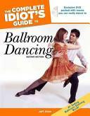 The Complete Idiot's Guide to Ballroom Dancing by Jeff Allen