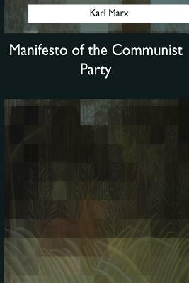 Manifesto of the Communist Party by Karl Marx