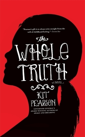 The Whole Truth by Kit Pearson