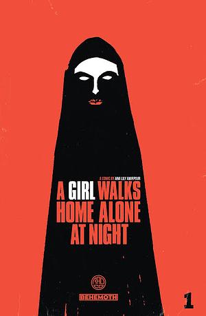 A Girl Walks Home Alone At Night Vol. 1 by Ana Lily Amirpour