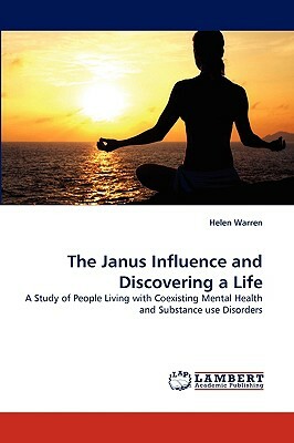 The Janus Influence and Discovering a Life by Helen Warren