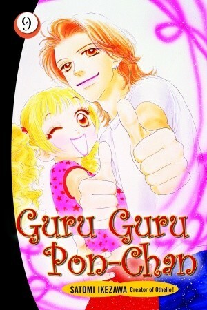 Guru Guru Pon-Chan 9 by Satomi Ikezawa, Nunzio DeFilippis, Doug Varenas