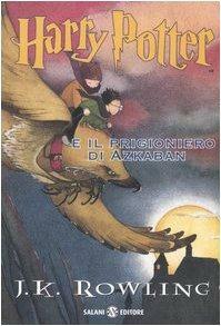 Harry Potter e il prigioniero di Azkaban by J.K. Rowling