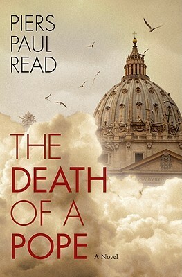 The Death of a Pope by Piers Paul Read
