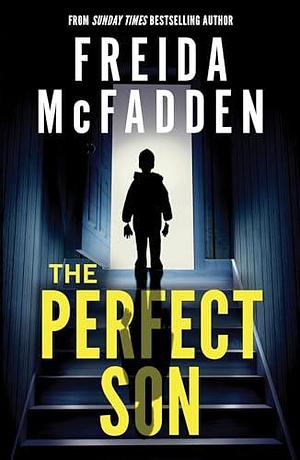 The Perfect Son: From the Sunday Times Bestselling Author of The Housemaid by Freida McFadden, Freida McFadden