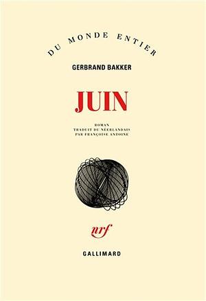 Juin by Gerbrand Bakker