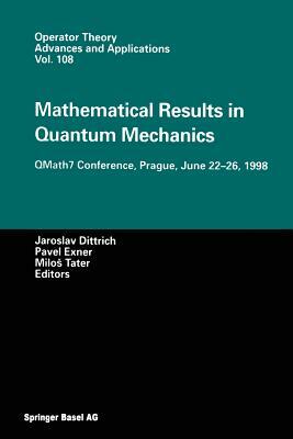 Mathematical Results in Quantum Mechanics: Qmath7 Conference, Prague, June 22-26, 1998 by 