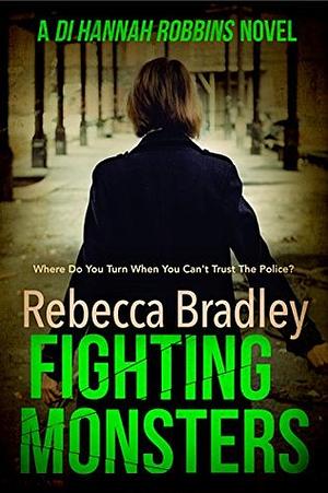 Fighting Monsters by Rebecca Bradley