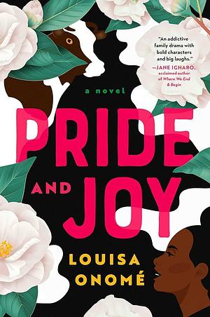 Pride and Joy: A Novel by Louisa Onomé