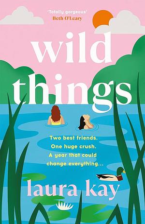 Wild Things by Laura Kay