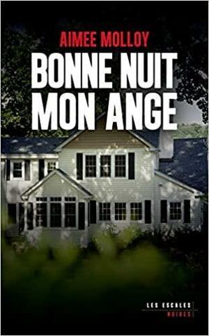 Bonne nuit mon ange by Aimee Molloy, Aimee Molloy