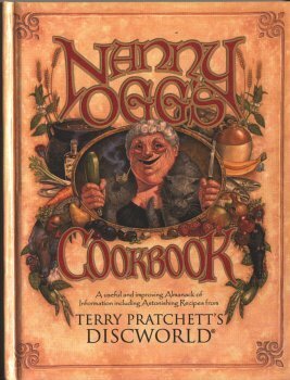 Nanny Ogg's Cookbook: A Useful and Improving Almanack of Information Including Astonishing Recipes from Terry Pratchett's Discworld by Stephen Briggs, Terry Pratchett, Tina Hannan, G. Ogg