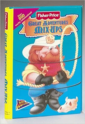 Great Adventures By Fisher Price Mix Ups:Fisher Price Mix Ups Play Books by Rita Balducci